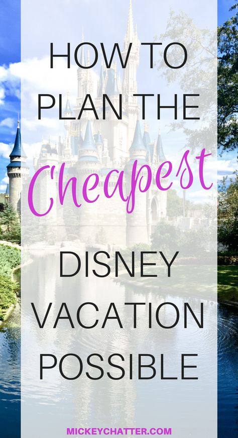 How to Plan the Cheapest Disney World Vacation Possible - Mickey Chatter Disney Savings, Disney Worlds, Disney Cheap, Disney On A Budget, Disney World Vacation Planning, Family Disney Trip, Travel Cheap, Disney Trip Planning, Disney Vacation Planning