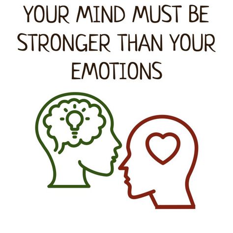 Your mind must be stronger than your emotions. Dont Let Your Mind Control You Quotes, Mind Over Emotions, Learn To Control Your Emotions Quotes, Be Stronger Than Your Emotions, Stronger Than Your Emotions, Emotionally Strong, Control Emotions, Brains Quote, Control Your Mind