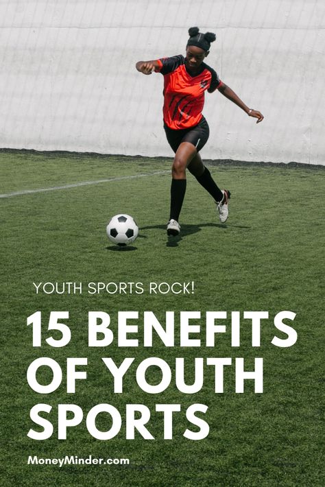 15 Benefits of Youth Sports You Can't Ignore - MoneyMinder Youth Sports Quotes Parents, Importance Of Sports, How To Coach Soccer Kids, Coaching Youth Basketball, Youth Sports Parents, Youth Sports Photography, Coaching Youth Sports, Sports Fundraisers, Sports Parent