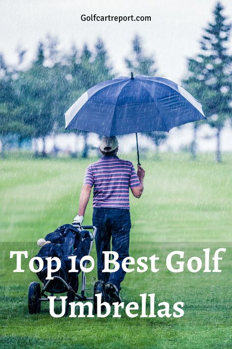 Golf Umbrella, Umbrella Holder, Golf Wear, Wind And Rain, Buyers Guide, Golf Equipment, Top 10, Take A, Umbrella