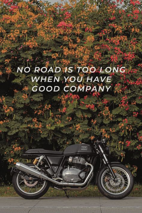 Royal Enfield Motorcycle Quote, No Road is too Long when you have good company. Bike Ride Quotes, Royal Enfield Wallpapers, Enfield Motorcycle, Riding Quotes, Bike Quotes, Bike Aesthetic, Funny Words To Say, Motorcycle Quotes, Bike Photoshoot