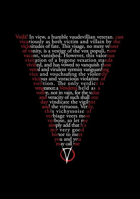 V-- love this monologue and Hugo Weaving nails it! V For Vendetta Comic, V For Vendetta Wallpapers, V For Vendetta Poster, Vendetta Wallpaper, V For Vendetta Quotes, Vendetta Tattoo, Vendetta Quotes, Fifth Of November, Dream Bored