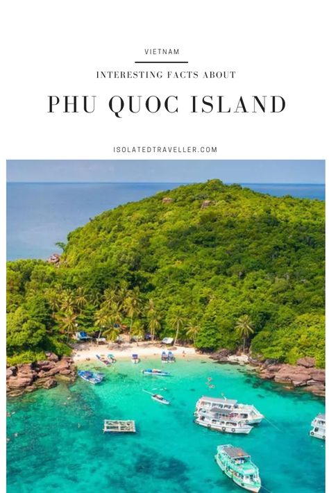 10 Interesting Facts About Phu Quoc Island 2 Phu Quoc Island, Vietnam Trip, Travel 2024, Vietnam Voyage, 10 Interesting Facts, Holiday Travel Destinations, Travel Vietnam, Phu Quoc, Island Map