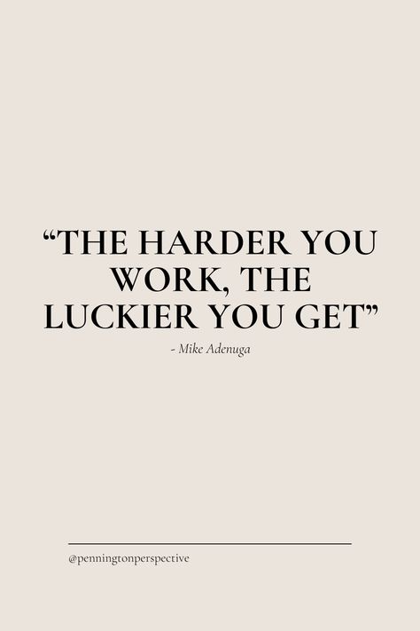 Working Motivation Quotes, Always Working Quotes, Industrious Quotes, Be The Hardest Working Person You Know, The Harder You Work The Luckier You Get, Positive Work Quotes Good Vibes, The Harder I Work The Luckier I Get, Work Ethic Affirmations, Quotes On Work Ethic