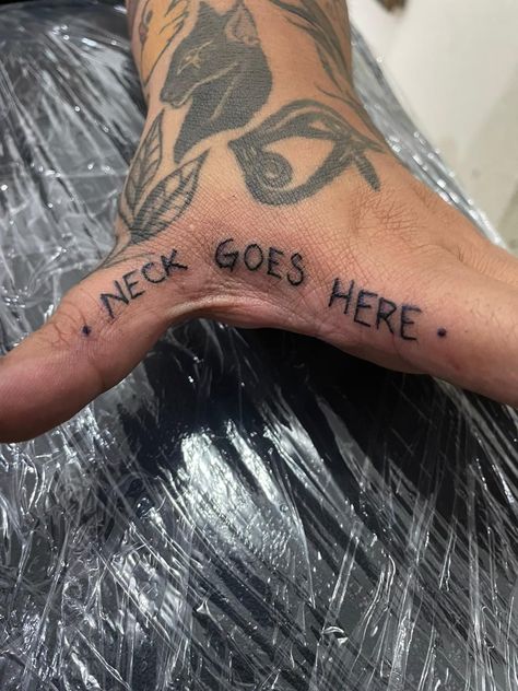 Hand tattoo neck goes here Hand Around Neck Tattoo, Your Neck Here Tattoo, Hand Tattoos For Dark Skin Guys, Protect Ya Neck Tattoo, Dead Man’s Hand Tattoo, No Hand Outs Tattoo, Emo Neck Tattoos, Top Of The Hand Tattoos, Hand Tattoos Big