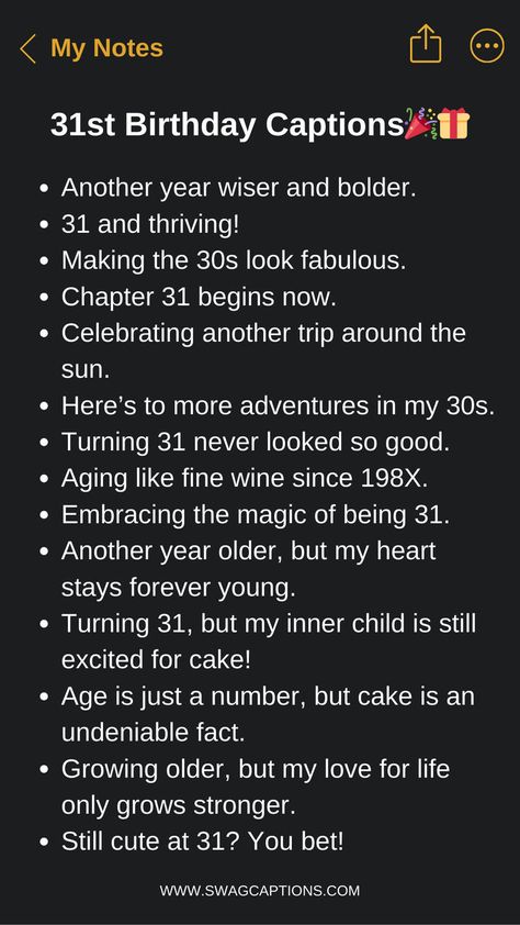 Another year older, another year bolder! Make your 31st birthday Instagram posts pop with these fun and fabulous captions. From witty quotes about embracing your thirties to funny one-liners about getting another year wiser, we've got you covered with the perfect 31st birthday captions. Level up your Insta game, get creative, and make this birthday one to remember and laugh about on the 'gram! 31 Years Old Quotes Birthday, Birthday 31 Years Ideas, 31 Quotes Birthday, Birthday Captions Funny, 31st Birthday Quotes, Older Quotes, Best Instagram Captions, Birthday Instagram, Funny One Liners