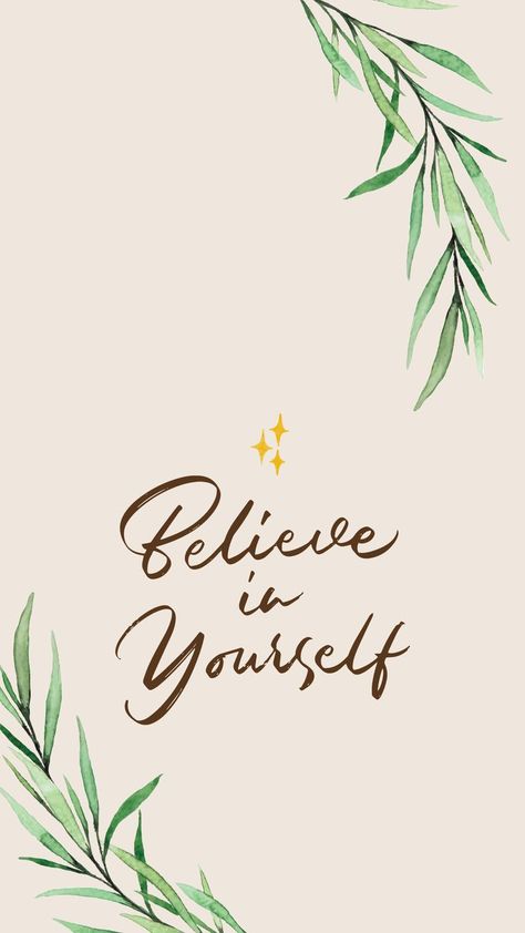 Just Believe In Yourself, Olive Green Wallpaper, Keep Smiling Quotes, Green Wallpapers, Beige Minimalist, Believe Quotes, Just Believe, Entrepreneur Motivation, Believe In Yourself