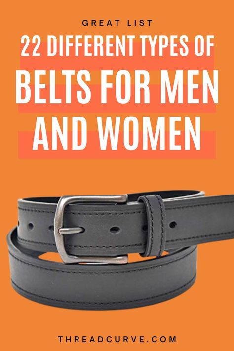 Keep your pants up while staying stylish by knowing these 22 different types of belts for women and mens belts fashion. Check them out and improve your womens belt outfit and mens belts fashion outfit! Mens Belts Fashion Outfit, Mens Belts Fashion, Belt Outfit, Military Belt, Formal Belts, Womens Belt, Belts For Men, Running Belt, Suede Belt