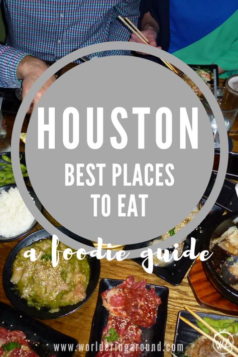 Houston foodie guide - the best places to eat in Houston, Texas | Worldering around Houston Foodie, Houston Eats, Houston Travel, Texas Restaurant, Best Mexican Restaurants, Houston Food, Houston Restaurants, Downtown Houston, Texas Travel