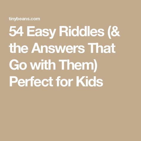 54 Easy Riddles (& the Answers That Go with Them) Perfect for Kids Riddles For Preschoolers, Simple Riddles With Answers, Word Riddles With Answers, Kid Riddles With Answers, Easy Riddles For Kids With Answers, Kids Riddles With Answers Funny, Kid Riddles, Kids Riddles With Answers, Riddles For Kids With Answers