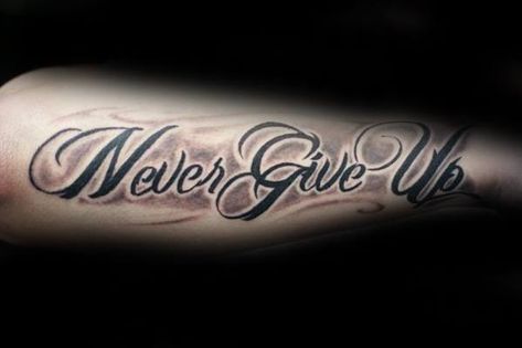 Sharp Never Give Up Male Tattoo Ideas Determined To Succeed Tattoo Men, Saying Tattoo For Men, Alpha Male Tattoo Ideas, Motivational Tattoos For Men Strength, Mens Motivational Tattoos, Male Tattoo Ideas Meaningful, Success Tattoo Ideas, Tattoo Text Ideas Men, It Is What It Is Tattoo Ideas