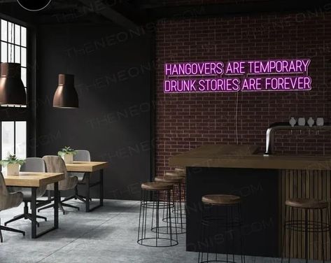 hangovers are temporary drunk stories are forever – Bar Quote LED Neon Sign | Wall art Decor Bar Sign Quotes, Led Bar Sign, Led Quotes Neon Signs, Neon Bar Design, Led Quotes, Neon Bar Lights, Bar Quotes, Bar Neon Sign, Inside Bar