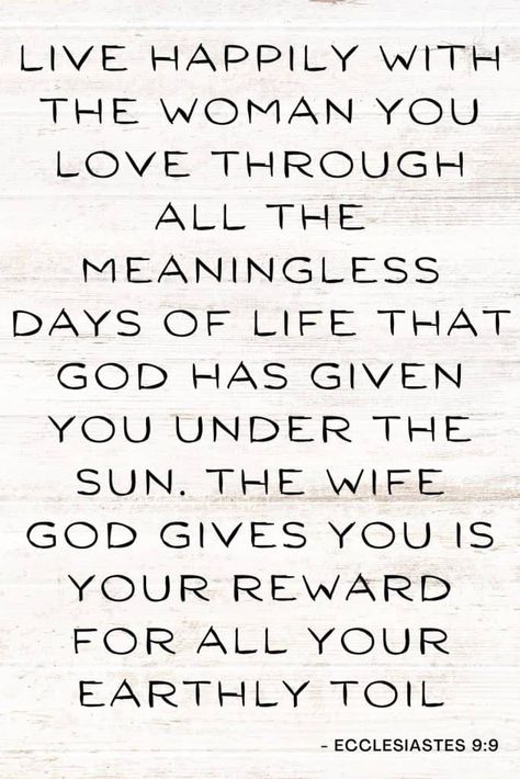 Bible Verse On Wife, Verses For My Husband, Bible Verses For Newlyweds, Marriage Scripture, Ecclesiastes 9, Marriage Bible Verses, Psalm 30, Grace Of God, Wife Quotes