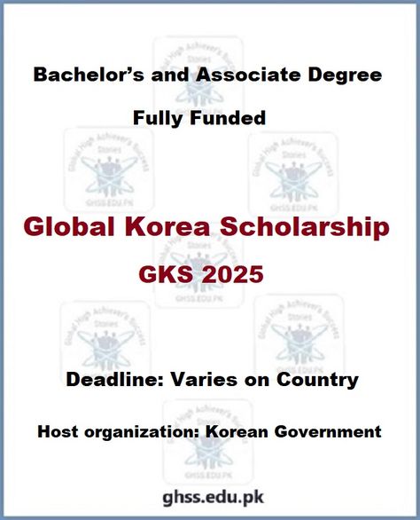 Global Korea Scholarship 2025 Korean Scholarship, Global Korean Scholarship, Gks Scholarship Undergraduate, Scholarships 2023-2024, Scholarships For 4.0 Gpa, Associate Degree, Post Secondary Education, First University, British Council