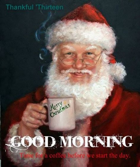 We don't have long before Santa comes! Good Morning Christmas, Santa Claus Is Coming To Town, Santa Clause, Santa Baby, Christmas Coffee, Father Christmas, Christmas Quotes, Christmas Images, Dear Santa