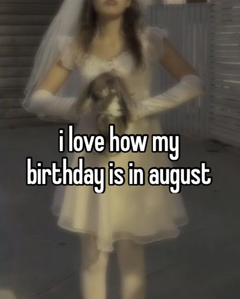 Happy Birthday Whisper, August Birthday Aesthetic, August Whisper, Cara Core, August Core, Dear August, Birthday Whisper, August Wallpaper, August Birthday