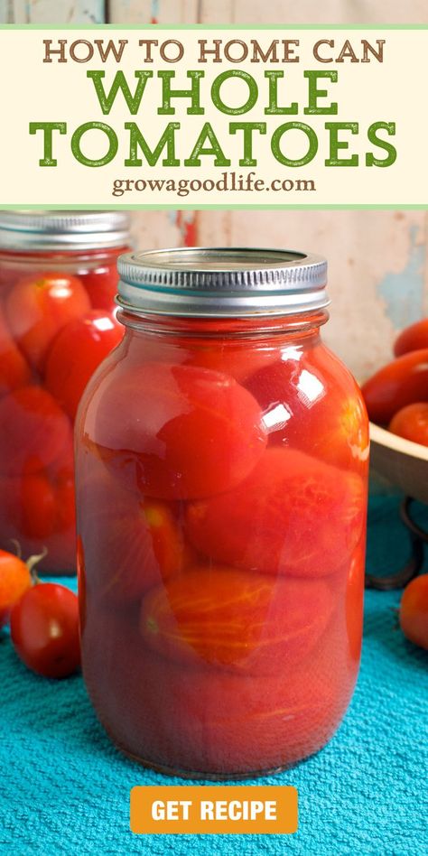 quart sized canning jar filled with whole tomatoes with text overlay that reads how to home can whole tomatoes get the recipe at grow a good life dot com Bottled Tomatoes Canning Recipes, Tomato Storage Ideas, Jarring Recipes, Roma Tomato Recipes, Stewed Tomato Recipes, Can Whole Tomatoes, Canning Stewed Tomatoes, Canning Tomato Juice, Canned Tomato Recipes