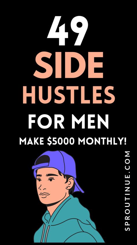 Looking for side hustle ideas to earn extra money? Here 49 side hustles for men that make up to $5000 a month. Best Ways To Make Money From Home, Side Hustles For Men, Side Hustle Ideas India, How To Make Easy Money, Side Money Ideas, Online Hustle, Side Hustle Ideas For Men, Quick Ways To Make Money, Grow Money