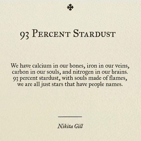 Nikita Gill Stardust Quotes, Chemistry Quotes, Science Quotes, Nikita Gill, Poems Quotes, Star Quotes, A Poem, Poem Quotes, Poetry Quotes