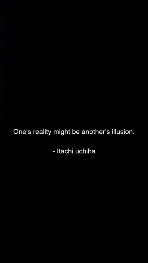 Itachi Quotes Reality, Anime Quotes For Bio, Naruto Quotes Tattoo, Caption For Anime, Itachi Quotes Aesthetic, Anime Lines Quotes, Anime Captions For Instagram, Itachi Uchiha Quotes, Famous Anime Quotes