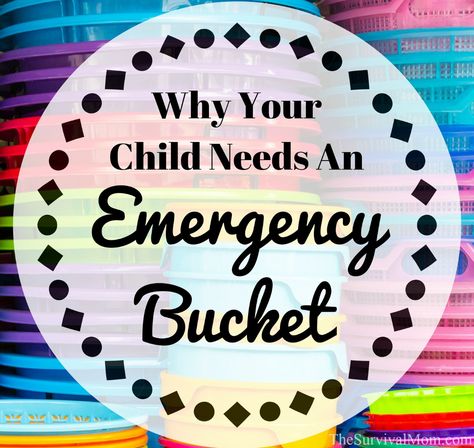 Why Your Child Needs An Emergency Bucket Tornado Prep, Survival Fire, Family Emergency, Prepper Survival, Diy Classroom, Homestead Survival, Kids Classroom, Emergency Prepping, Bug Out Bag