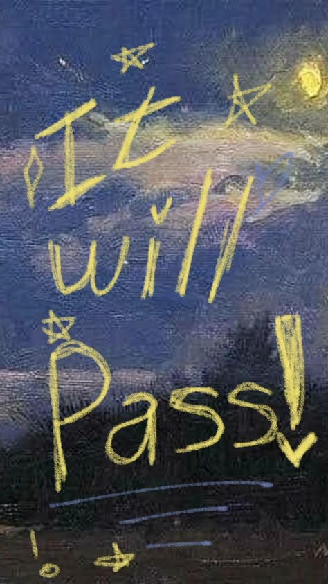 It Will Pass Wallpaper, It Will Pass Quotes, Poetry Lockscreen, The Time Will Pass Anyway, Passing Quotes, Nothing Gold Can Stay, Space Phone Wallpaper, Vision Board Quotes, Snapchat Quotes