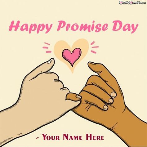 Customized Name Create Images Happy Promise Day Wishes, Most Popular Promise Day Wish You Best Collection Love Messages, Greeting Card, Cute Note, SMS, Romantic Shayari, Unique Pictures Editor Tools Application, Latest Photo Maker Action Free Download Unique Wallpapers. Love Promise Quotes, Promise Day Images, Promise Day, Happy Promise Day, Promise Quotes, Valentine Day Week, Happy Valentines Day Wishes, Celebration Images, Message For Girlfriend