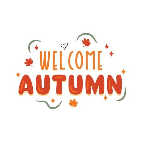 Vector welcome autumn typography with sp... | Premium Vector #Freepik #vector Autumn Typography, Autumn Text, Welcome Autumn, Autumn Wallpaper, Premium Vector, Graphic Resources, Typography, Collage, Pins