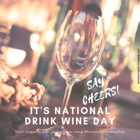 National Wine Day 2023, Alcohol Jokes, National Wine Day, National Drink Wine Day, Drink Wine Day, Wacky Holidays, Drink Wine, Drink Up, Betty Crocker