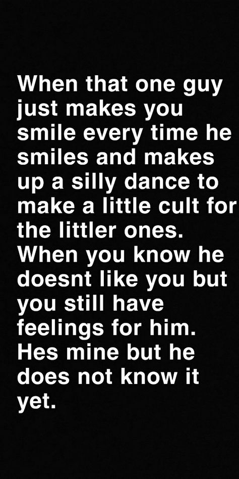 Not Your Type, Secret Crush Quotes, Secret Crush, Hes Mine, When You Know, Crush Quotes, Make You Smile, Like You, Make It Yourself