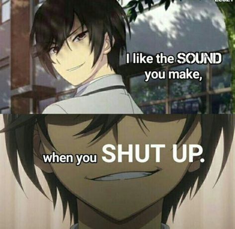 I like the sound you make when you **SHUT UP** Charlotte Anime, Manga Quotes, Savage Quotes, Anime Quotes Inspirational, Memes Anime, Anime Jokes, Anime Memes Funny, Anime Meme, Anime Life