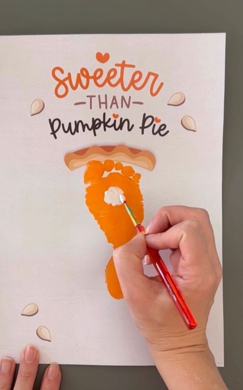 Easy Toddler November Crafts, Thanksgiving Crafts For Newborns, November Crafts For One Year Olds, November Crafts Infants, Baby Crafts For Thanksgiving, Sweet As Pumpkin Pie Craft Footprint, Thanksgiving Handprint Footprint Art, Hand Paint Abc Book, Thanksgiving Baby Activities