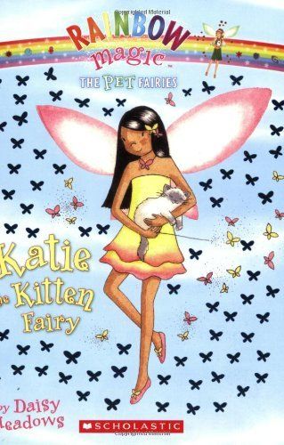 Katie the Kitten Fairy (Daisy Meadows) | Used Books from Thrift Books Rainbow Magic Fairy Books, Magical Pets, Rainbow Magic Books, Rainbow Magic Fairies, Daisy Meadows, Rainbow Fairies, Rainbow Magic, Fairy Book, Animal Books