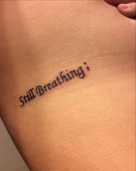 Still Breathing Tattoo, Breathing Tattoo, Blitz Tattoo, 16 Tattoo, Cute Simple Tattoos, Tattoos To Cover Scars, Health Tattoo, Meaningful Tattoo Quotes, Clever Tattoos