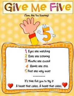 This would be a great reminder to go along with the give me 5 motto my current school uses. Organisation, Classroom Rules, Transition Songs, Last Day Of School Sign, Classroom Songs, Give Me Five, Preschool Songs, Classroom Behavior, School Signs