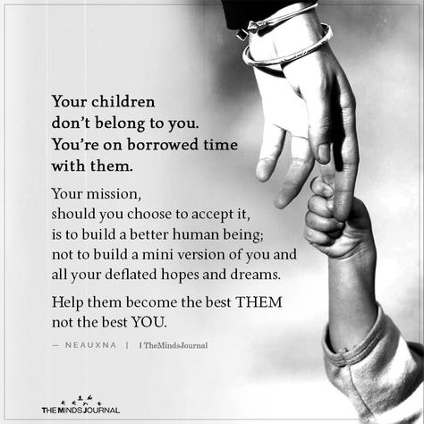 Your Children Don’t Belong To You Raising Kids Quotes, Borrowed Time, Parents Quotes, Toxic Parents, Mommy Quotes, Narcissistic Parent, Narcissistic Mother, Mindful Parenting, Smart Parenting