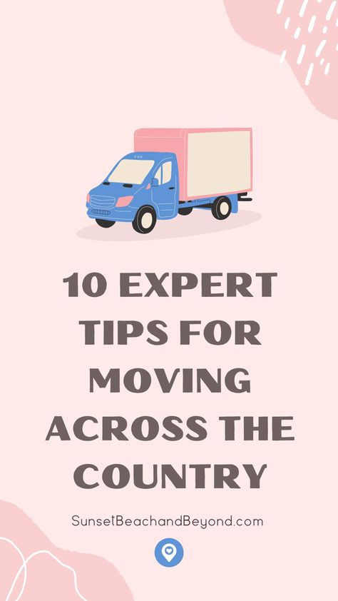 10 Expert Tips for Moving Across the Country Move Across Country, Moving Across The Country, Moving Across Country Tips, Sunset Beach Nc, Moving To Maine, Moving Across Country, Tips For Moving, Mottos To Live By, Moving Cross Country