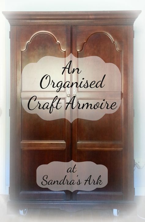 Sandra's Ark: An Organised Craft Armoire - Housework/Funwork 56                                                                                                                                                                                 More Art Armoire, Cabinet Craft Storage, Office Armoire, Armoire Repurpose, Armoire Diy, Craft Armoire, Craft Storage Cabinets, Computer Armoire, Crafting Room