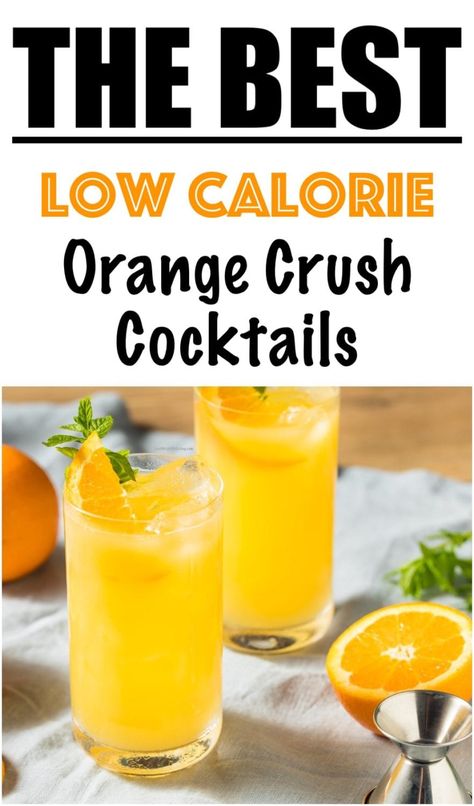 Orange Crush Cocktail Recipe (LOW CALORIE) | Lose Weight By Eating Orange Alcoholic Drinks, Orange Crush Recipe, Orange Crush Drink, Low Calorie Cocktails Recipes, Cocktails With Vodka, Orange Crush Cocktail, Recipe Low Calorie, Orange Juice And Vodka, 500 Calories Recipes