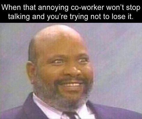 Annoying coworkers Work Memes Coworkers, Annoying Co Workers, Funny Work Memes, Funniest Pictures Ever, Funny Work, Christian Humor, Christian Memes, Work Memes, Can't Stop Laughing