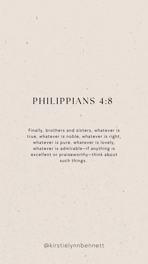 Whatever Things Are True Bible, Being Pure Quotes, Whatever Is True Whatever Is Noble Philippians 4 8, Philippians 4 8 Wallpaper Aesthetic, Finally Brothers Whatever Is True, Phillipians 4:8 Wallpaper, Phil 4:8 Wallpaper, Philippians Quotes, Whatever Is Pure Whatever Is Lovely