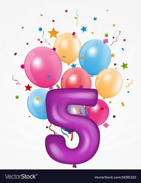 Kids Birthday Pictures, Number Vector, Birthday Countdown, Happy 5th Birthday, Happy Birthday Name, Happy Birthday Balloons, Numbers Font, Birthday Numbers, Birthday Happy