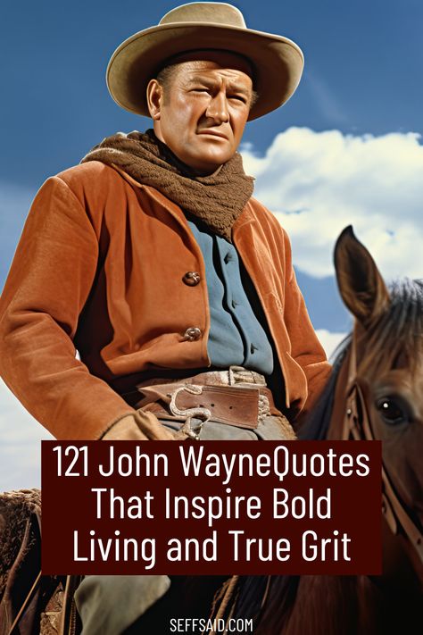 Gallop into a world of inspiration with 121 John Wayne quotes, the enduring symbol of American grit. via @SeffSaid Famous Western Quotes, Cowboy Poetry Quotes, John Wayne Quotes Inspiration, Annie Oakley Quotes, John Wayne Tattoo, John Wayne Movie Quotes, Grit Quotes, Horsemanship Quotes, John Wayne Quotes