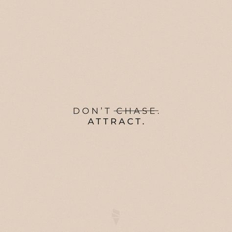 Manifesting this energy! Dont chase, attract! Let good things come to you Chase Attract Quotes, Do Not Chase Attract, I Dont Chase I Attract Aesthetic, I Dont Chase I Attract Wallpaper Laptop, Family Love Aesthetic Quotes, I Dont Chase I Attract Tattoos, Be The Energy You Want To Attract Tattoo, Manifestation Wallpaper Desktop Hd, Attract Dont Chase