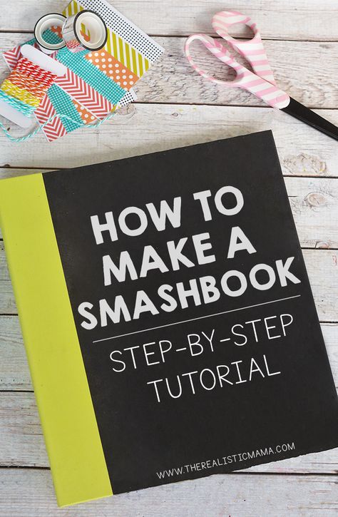 Smash Book Step-by-Step Tutorial - The Realistic Mama Smash Books How To Make A, Smash Journal How To Make A, Smash Books Ideas, Disney Smash Book, Scrap Book Ideas For Kids, Scrapbook Ideas For Kids, Scrapbook For Kids, Smash Book Diy, Smash Book Pages