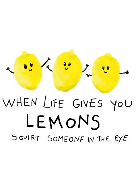 Lemonade Quotes Funny, Life Gives You Lemons, Lemon Sayings Quotes, When Life Gives You Lemons Funny, When Life Gives You Lemons Tattoo, Lemon Quotes Happiness, If Life Gives You Lemons Quotes, When Life Gives You Lemons Quotes, Lemons Quotes Happiness