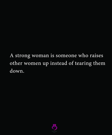 Women Intimidated By Other Women, Down Quotes, A Strong Woman, Pickup Lines, Strong Woman, Tear Down, Strong Quotes, Pick Up Lines, I Deserve