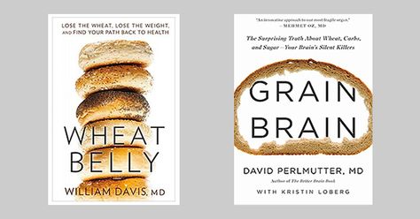 The Smoke and Mirrors Behind Wheat Belly and Grain Brain Wheat Belly Diet, Animal Foods, Dr Mcdougall, Grain Brain, Wheat Belly Recipes, Forks Over Knives, Wheat Belly, Diet Books, Carbohydrate Diet