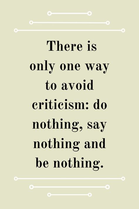 Criticism Quotes Life Lessons, Constant Criticism, Criticism Quotes, Toxic Household, Inspiring Pics, Uplifting Quotes Positive, Aristotle Quotes, Body Quotes, Truth Serum