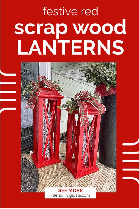 Festive Red Scrap Wood Lanterns Wood Lantern Diy, Diy Wooden Lantern, Wooden Lanterns Diy, Christmas Lanterns Diy, Porch Lanterns, Wood Lanterns, Woodworking Craft, Holiday Lanterns, Smart House